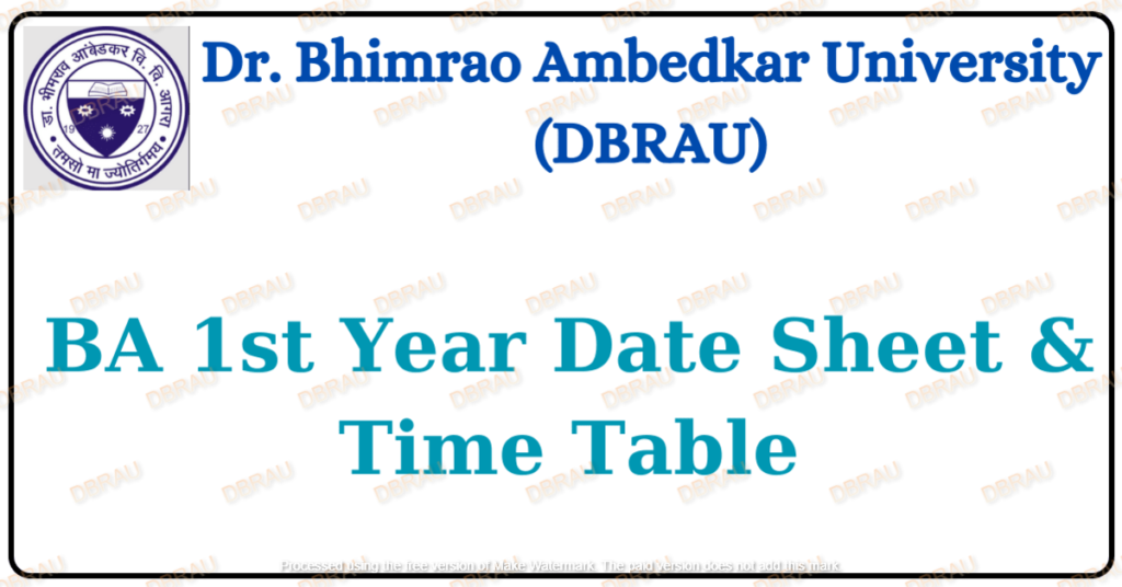 DBRAU BA 1st Year Time Table 2024 | Agra University BA Part 1 Date Sheet Schedule 2023-24