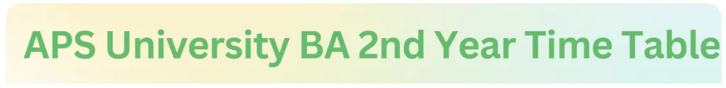 APS University BA 2nd Year 3rd Semester Time Table Exam Date Sheet 2024 | APSU BA Part 2 2023-24 Links