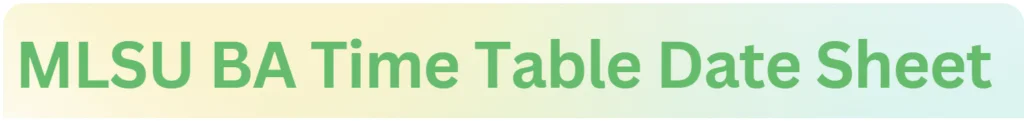 MLSU BA Time Table Exam Date Sheet PDF Download
